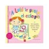 A Lulú Le Gusta El Colegio