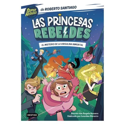 Las Princesas Rebeldes - El Misterio De La Virgulina Inmortal - Libro 1 3 Las Princesas Rebeldes - El Misterio De La Virgulina Inmortal - Libro 1