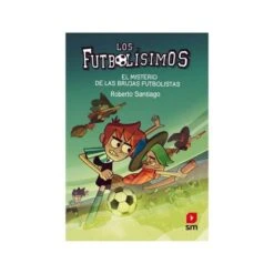 Los Futbolísimos 19: El Misterio De Las Brujas Futbolistas